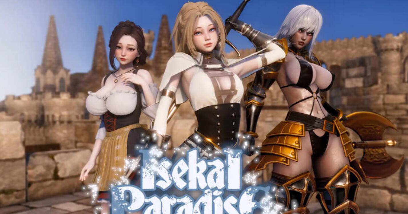 [双端] 【SLG/汉化/PC+安卓/步兵】异世界天堂（Isekai Paradise）V0.2 步兵汉化版【2.1G/更新】